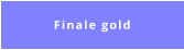 Finale gold