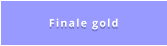 Finale gold