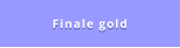 Finale gold