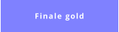 Finale gold